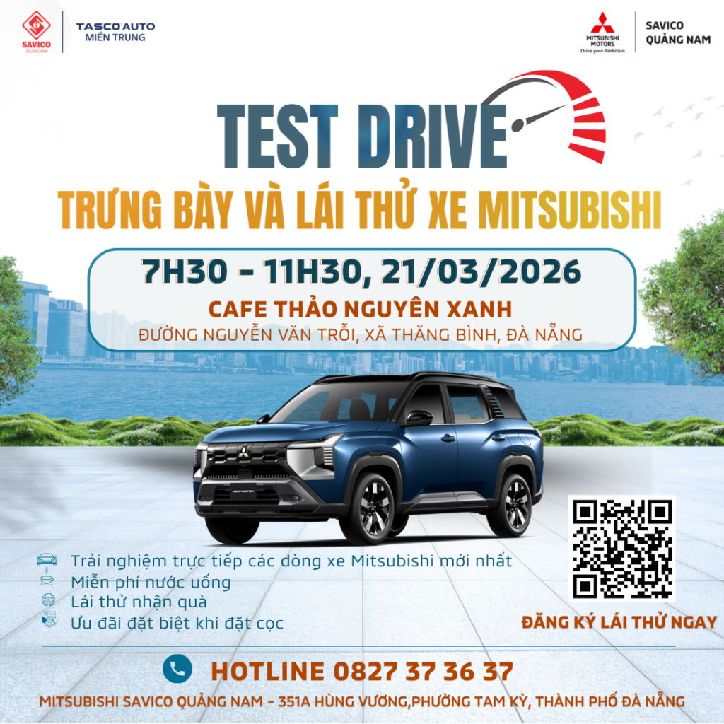 TEST DRIVE – TRƯNG BÀY VÀ LÁI THỬ XE MITSUBISHI