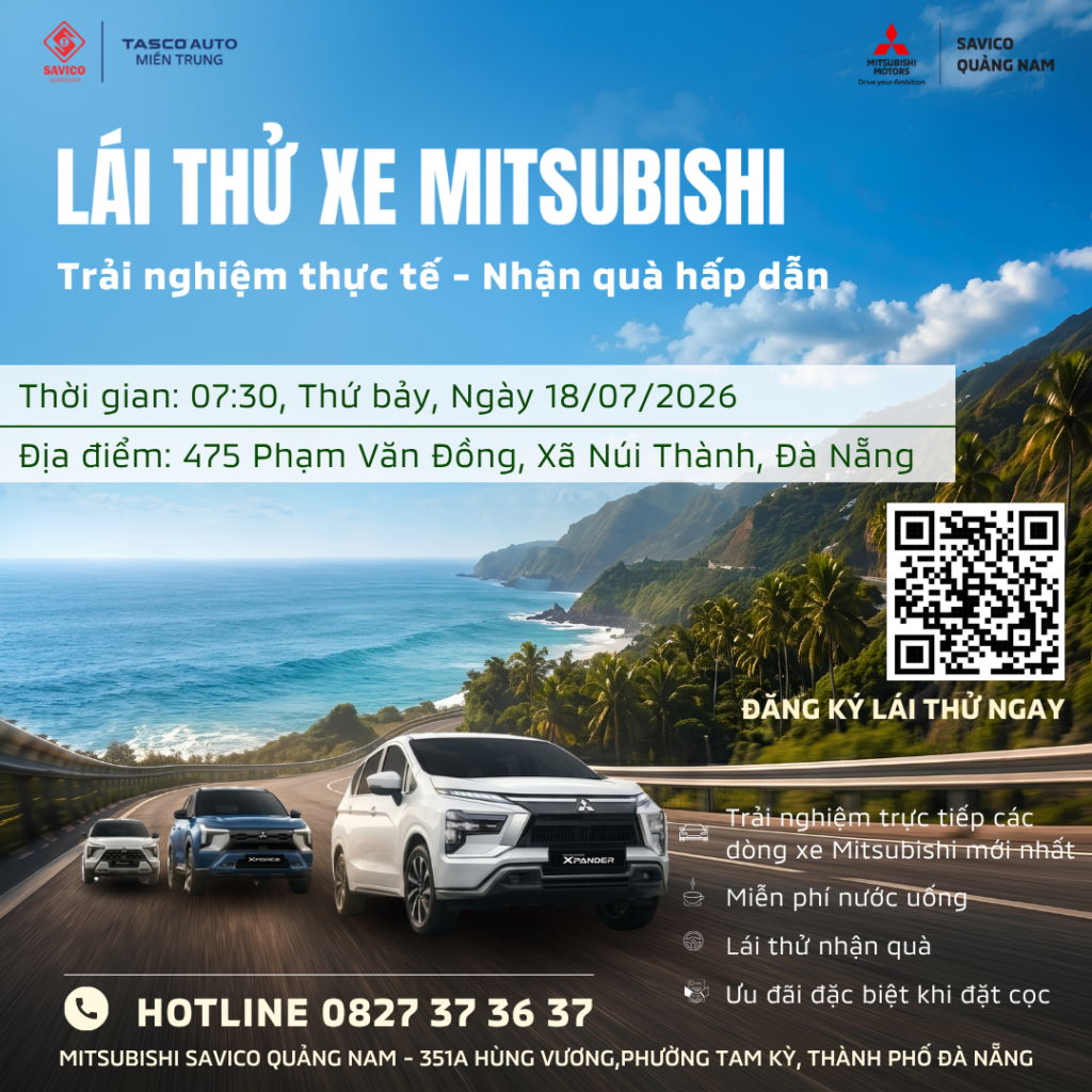 LÁI THỬ XE MITSUBISHI – TRẢI NGHIỆM THỰC TẾ, NHẬN QUÀ HẤP DẪN!